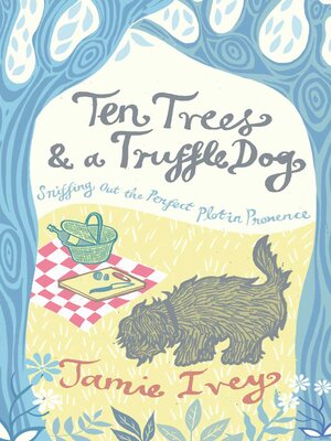 cover image of Ten Trees and a Truffle Dog